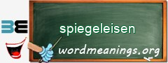 WordMeaning blackboard for spiegeleisen